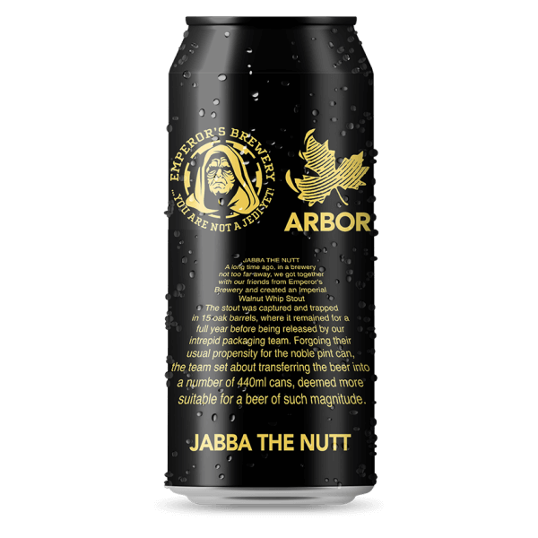 Arbor x Emperor's Collab: JABBA THE NUTT (10% ABV) Walnut Whip Imperial Stout 440ml BBE: 24.02.25